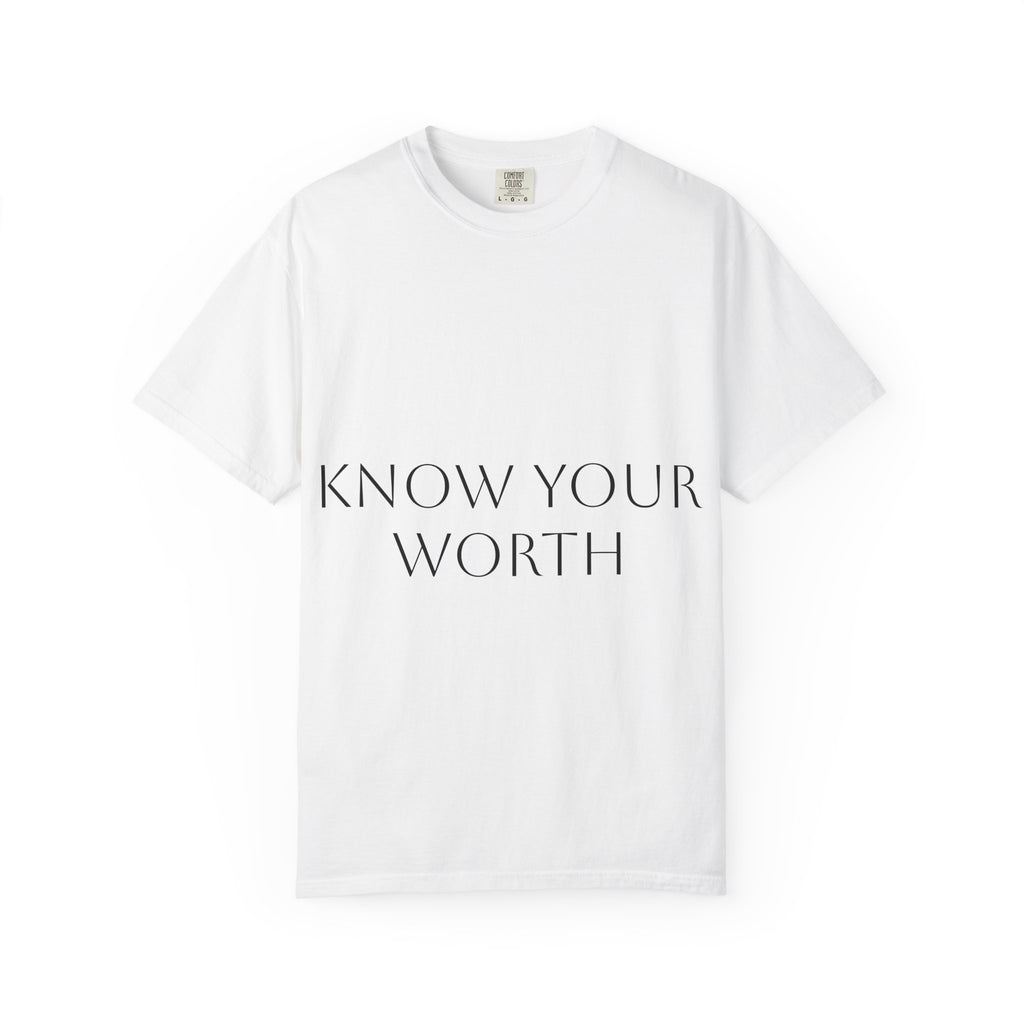 Know Your Worth Garment-Dyed T-Shirt