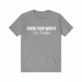 KNOW YOUR WORTH - He's Faithful T-Shirt