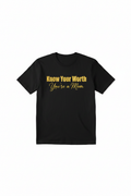 Know Your Worth — You're a Mom T-Shirt in black with gold text